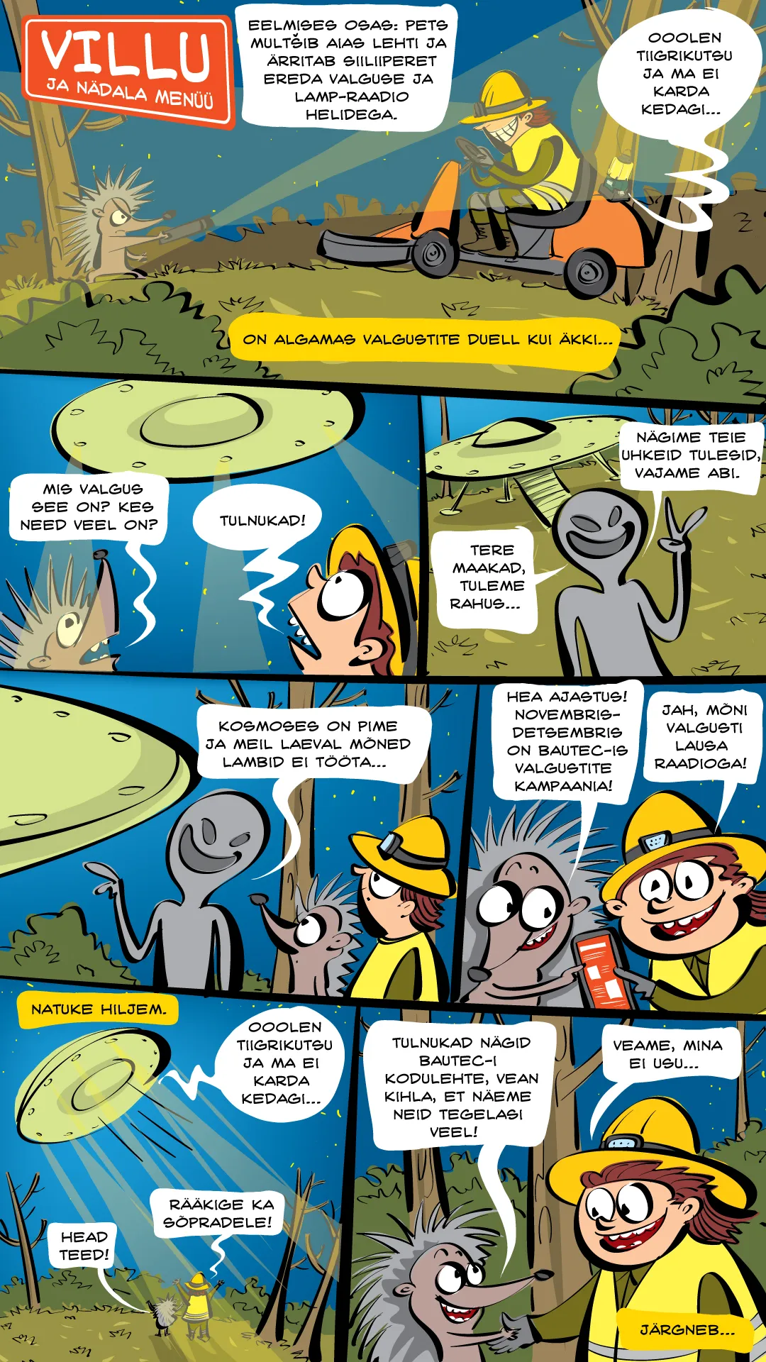 Koomiks Villu kohtub tulnukatega metsas öösel.